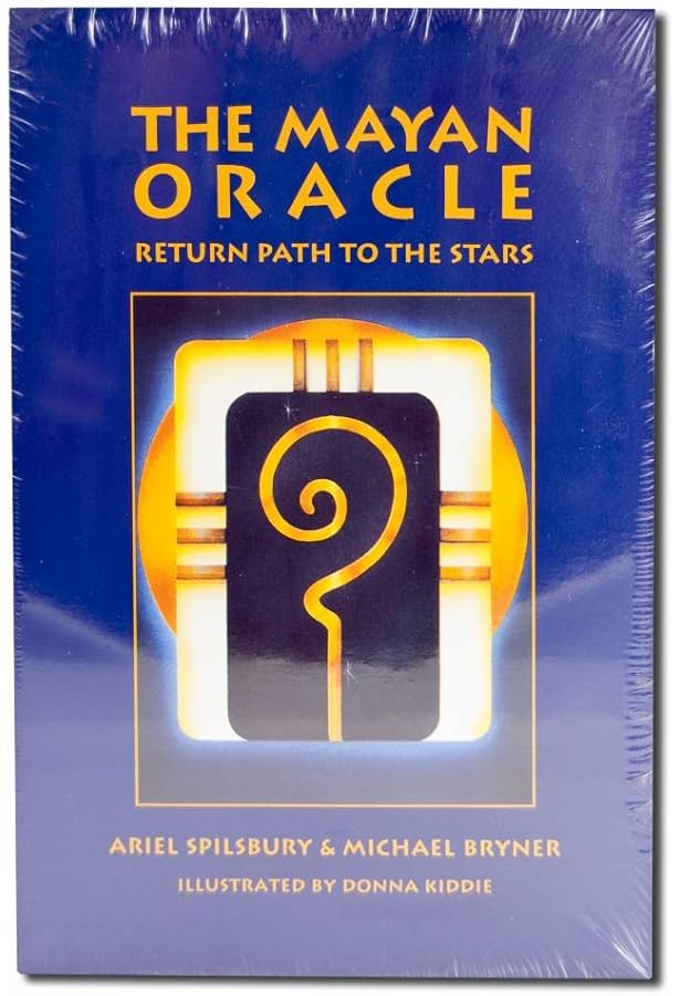 The Mayan Oracle: A Galactic Language of Light: Spilsbury, Ariel